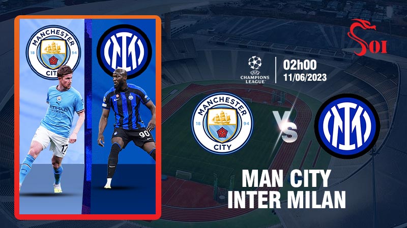 Soi kèo Man City vs Inter Milan 11/06/2023